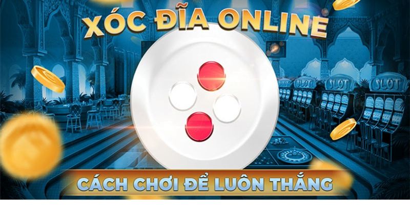 Hướng dẫn chơi xóc đĩa Win79 dễ dàng