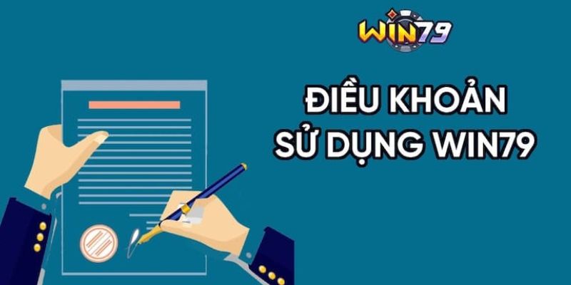 Tìm hiểu về điều khoản sử dụng Win79